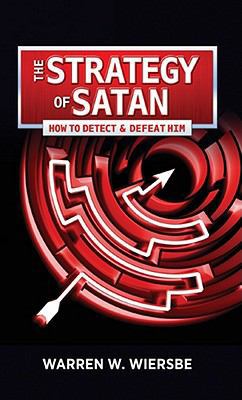 The Strategy of Satan: How to Detect & Defeat Him 1414362196 Book Cover