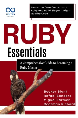 Ruby Essentials, A Comprehensive Guide to Becom... B0F3P9ZP31 Book Cover
