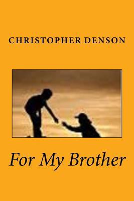 For My Brother 1518631738 Book Cover