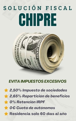 Solución Fiscal Chipre: Como Pagar Menos Impuestos [Spanish] B0D2KQZ172 Book Cover