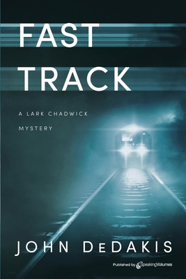 Fast Track (Lark Chadwick Mysteries) Book Cover
