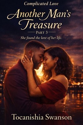 Complicated Love: Another Man's Treasure 3 B0GXZCFZKR Book Cover