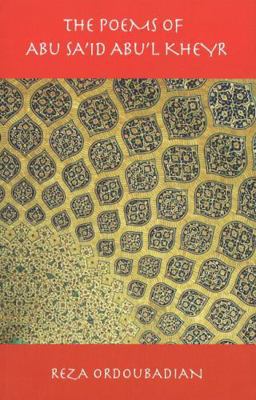 The Poems of Abu Sa'id Abu'l Kheyr 1588140393 Book Cover