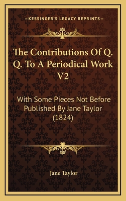 The Contributions of Q. Q. to a Periodical Work... 116431954X Book Cover