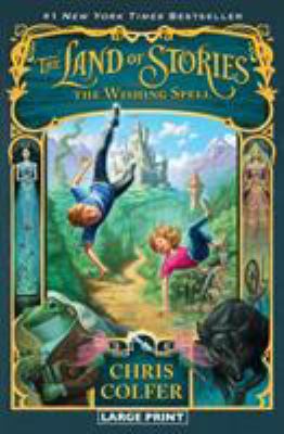 The Land of Stories: The Wishing Spell [Large Print] 0316242365 Book Cover
