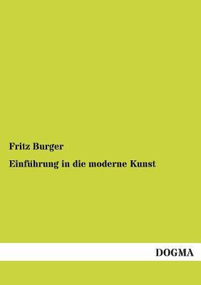 Einfuhrung in Die Moderne Kunst [German] 3955076156 Book Cover