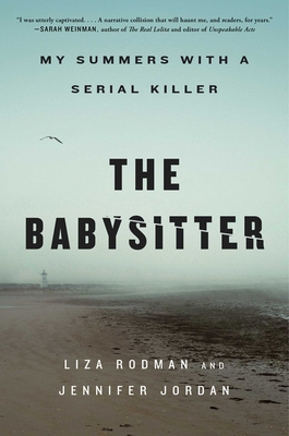 The Babysitter: My Summers with a Serial Killer 1982129476 Book Cover