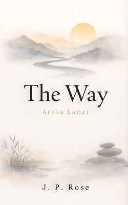 The Way: After Laozi B0GK7HCLMQ Book Cover