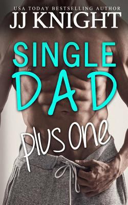 Single Dad Plus One: A Billionaire and Secret B... 1977566588 Book Cover