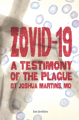 Zovid-19: A Testimony of the Plague by Joshua M... B0FL5SSG2K Book Cover