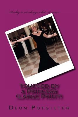 Touched by a Princess (Large Print) [Large Print] 1482045877 Book Cover