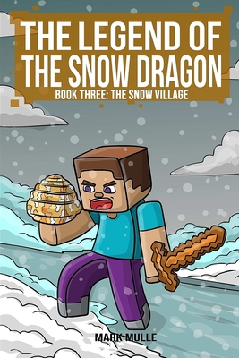 The Legend of the Snow Dragon (Book Three): The... 1533548641 Book Cover