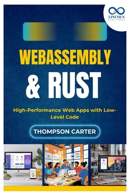 WebAssembly & Rust: High-Performance Web Apps w... B0FK3XDWKH Book Cover