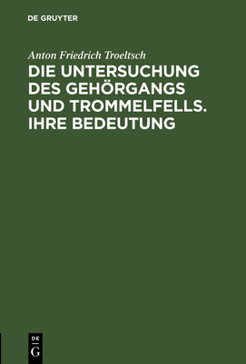 Die Untersuchung des Gehörgangs und Trommelfell... [German] 3111261468 Book Cover