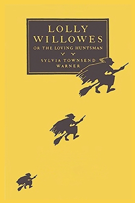 Lolly Willowes: or the Loving Huntsman 1950330893 Book Cover