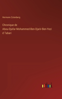 Chronique de Abou-Djafar-Mohammed-Ben-Djarìr-Be... [French] 3368205277 Book Cover