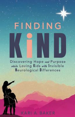 Finding KIND: Discovering Hope and Purpose Whil... 1962674150 Book Cover