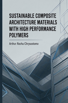 Sustainable Composite Architecture Materials wi... B0H23RRH13 Book Cover