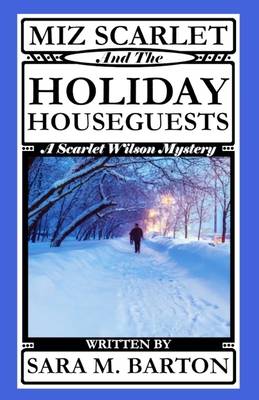 Miz Scarlet and the Holiday Houseguests 1794611959 Book Cover