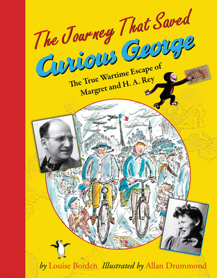The Journey That Saved Curious George: The True... 0547417462 Book Cover