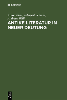 Antike Literatur in neuer Deutung [German] 3598730160 Book Cover