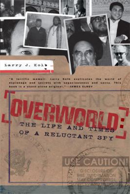 Overworld: The Life and Times of a Reluctant Spy 1594481415 Book Cover