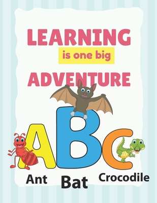 Learning is one Big Adventure: Alphabet Book fo... B08NDVJ2Z9 Book Cover