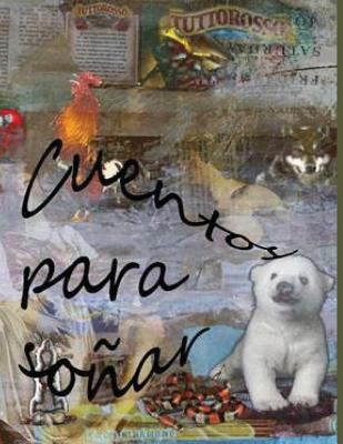 Cuentos para soñar [Spanish] 1519313098 Book Cover