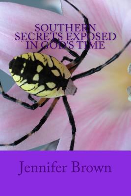 Southern Secrets Exposed in God's Time 1499283083 Book Cover
