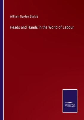 Heads and Hands in the World of Labour 3375082606 Book Cover