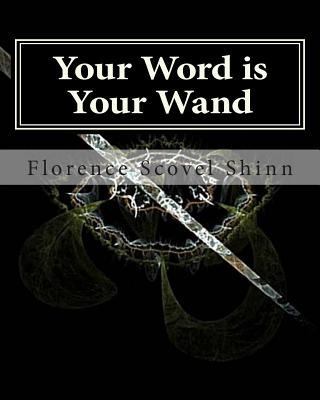 Your Word is Your Wand 1463514891 Book Cover