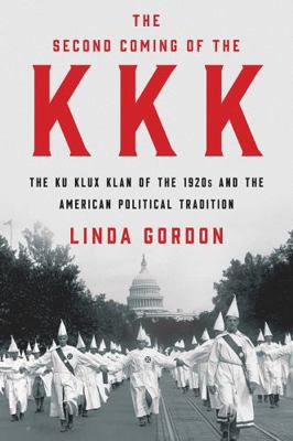 The Second Coming of the KKK: The Ku Klux Klan ... 1631493698 Book Cover