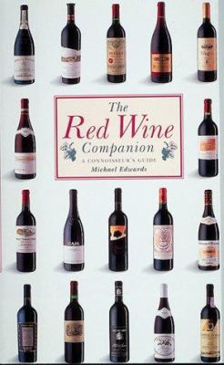 The Red Wine Companion 1552092569 Book Cover