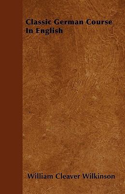 Classic German Course In English 1446027805 Book Cover