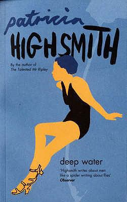 Deep Water. Patricia Highsmith 0747575053 Book Cover