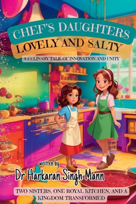 Chef's Daughters Lovely and Salty: A Culinary A... B0CGKYH9T2 Book Cover