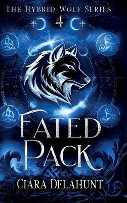 Fated Pack: The Hybrid Wolf Series: Book Four 1917891040 Book Cover