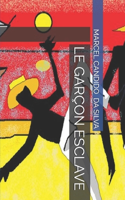 Le Garçon Esclave [French] B08QDSV9TT Book Cover