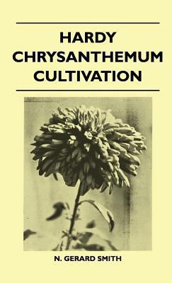 Hardy Chrysanthemum Cultivation 1446512096 Book Cover