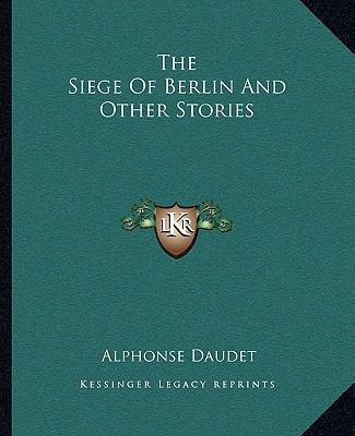 The Siege Of Berlin And Other Stories 116270831X Book Cover