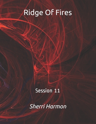 Ridge Of Fires: Session 11 B084NYXM6R Book Cover