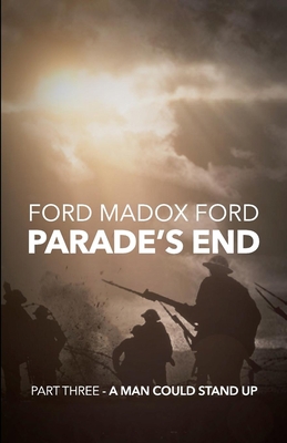 Parade's End - Part Three - A Man Could Stand Up 1447461290 Book Cover