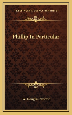 Phillip in Particular 1163375152 Book Cover