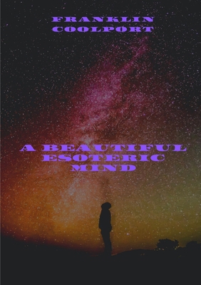 A Beautiful Esoteric Mind 0244562660 Book Cover
