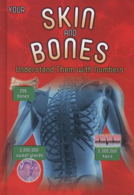 Your Skin and Bones (Your Body by Numbers) 140627464X Book Cover