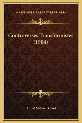 Controverses Transformistes (1904) 1169280528 Book Cover