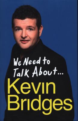 We Need To Talk About ... Kevin Bridges 0718178459 Book Cover