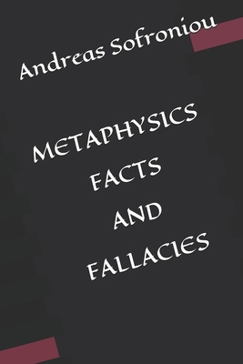 Metaphysics Fact S and Fallacies B091WHXRXJ Book Cover