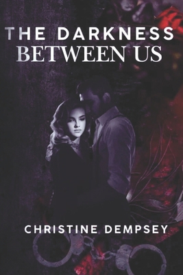 The Darkness Between Us B0DST7K22Z Book Cover