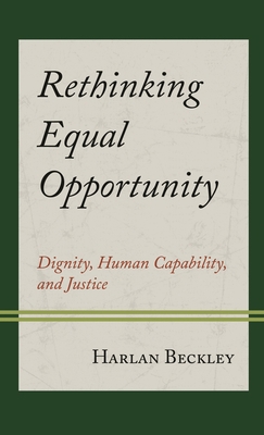 Rethinking Equal Opportunity: Dignity, Human Ca... 1538191059 Book Cover